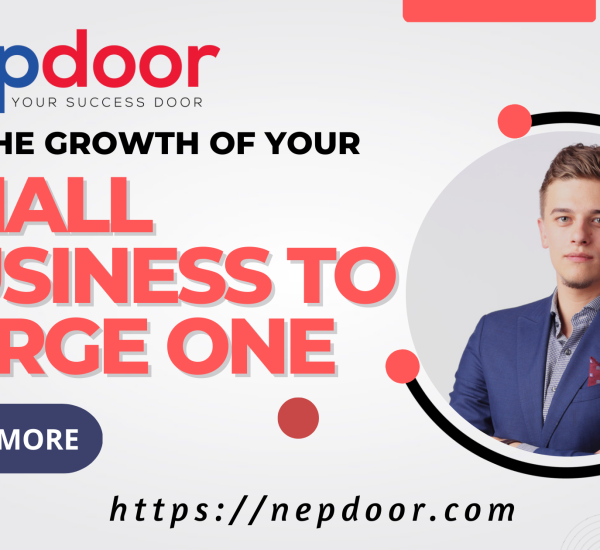 Growing Your Small Business to Large Business - Nepdoor