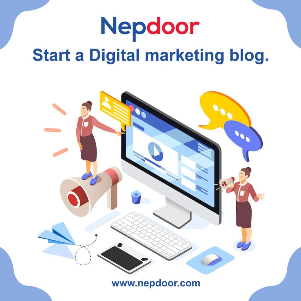 Start a Digital Marketing Blog-Nepdoor