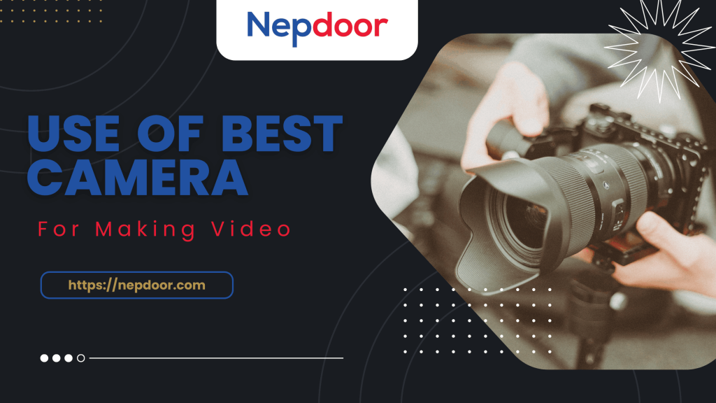Use of Best Camera_Nepdoor