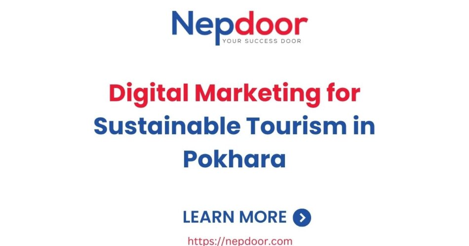 Digital Marketing for Sustainable Tourism in Pokhara-Nepdoor