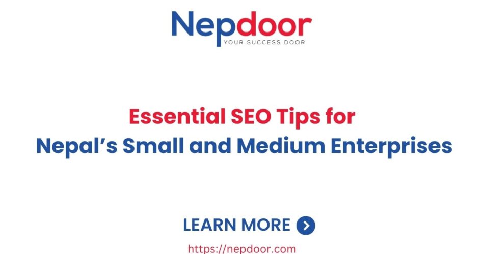 Essential SEO Tips for Nepal’s Small and Medium Enterprises-Nepdoor