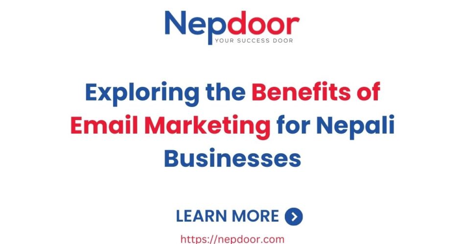 Exploring the Benefits of Email Marketing for Nepali Businesses-Nepdoor