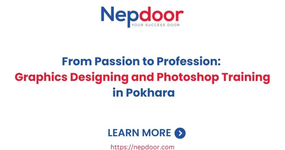 From Passion to Profession Graphics Designing and Photoshop Training in Pokhara-Nepdoor