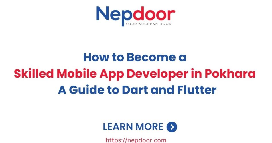 How to Become a Skilled Mobile App Developer in Pokhara A Guide to Dart and Flutter-Nepdoor