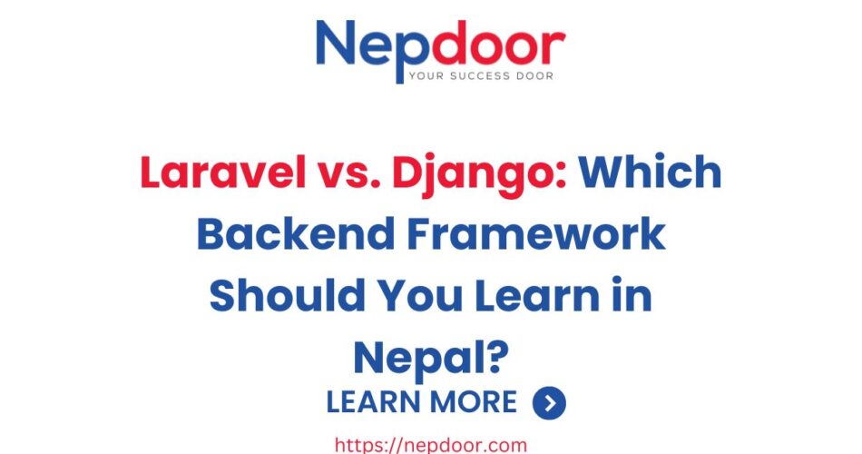 Laravel vs. Django: Which Backend Framework Should You Learn in Nepal?