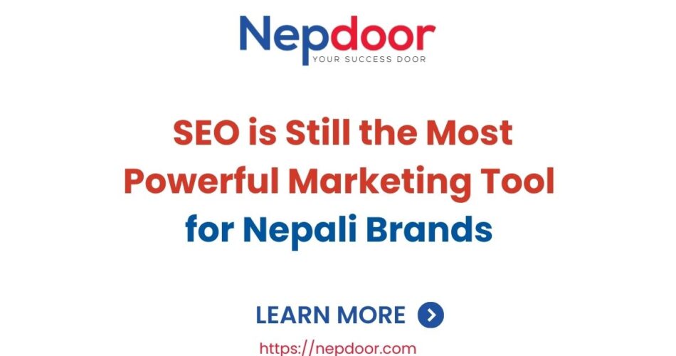 SEO is Still the Most Powerful Marketing Tool for Nepali Brands