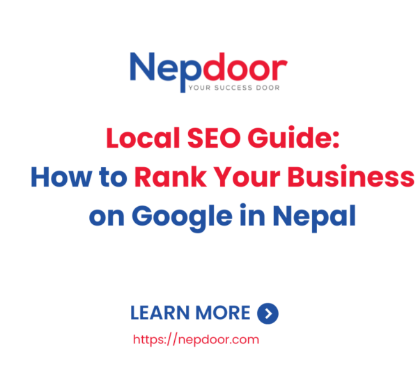 Local SEO Guide How to Rank Your Business on Google in Nepal-Nepdoor